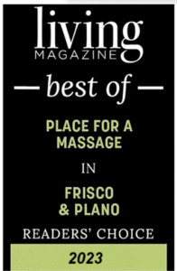 A plaque reading "Living Magazine Best of Place for a Frisco massage therapy, including injury recovery massage, in Frisco & Plano, Readers’ Choice 2023.