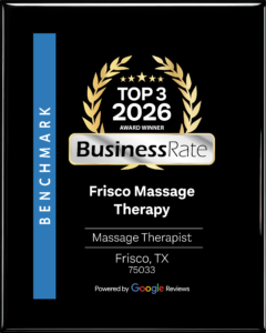 A plaque reads "Top 3 2026 Award Winner, BusinessRate" for Frisco Massage Therapy, specializing in TMJ massage and injury recovery massage, Frisco, TX 75033, powered by Google Reviews. A plaque reads "Top 3 2026 Award Winner, BusinessRate" for Frisco Massage Therapy, specializing in TMJ massage and injury recovery massage, Frisco, TX 75033, powered by Google Reviews.